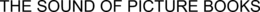 THE SOUND OF PICTURE BOOKS trademark