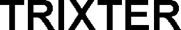TRIXTER trademark
