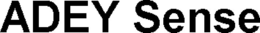 ADEY SENSE trademark