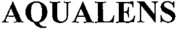 AQUALENS trademark