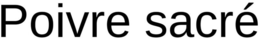 POIVRE SACRÉ trademark