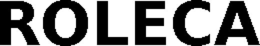 ROLECA trademark