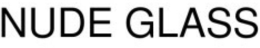 NUDE GLASS trademark