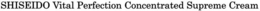 SHISEIDO VITAL PERFECTION CONCENTRATED SUPREME CREAM trademark