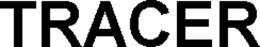 TRACER trademark