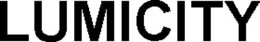 LUMICITY trademark