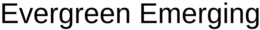 EVERGREEN EMERGING trademark