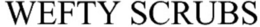 WEFTY SCRUBS trademark