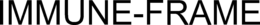 IMMUNE-FRAME trademark