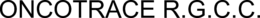 ONCOTRACE R.G.C.C. trademark