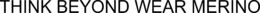 THINK BEYOND WEAR MERINO trademark