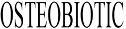 OSTEOBIOTIC trademark