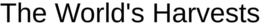 THE WORLD'S HARVESTS trademark