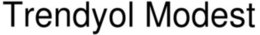 TRENDYOL MODEST trademark