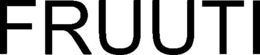 FRUUTI trademark