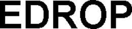 EDROP trademark