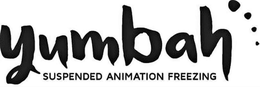 YUMBAH SUSPENDED ANIMATION FREEZING trademark