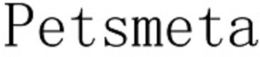 PETSMETA trademark