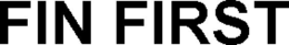 FIN FIRST trademark