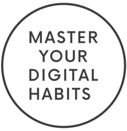 MASTER YOUR DIGITAL HABITS trademark
