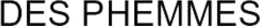 DES PHEMMES trademark