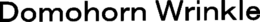 DOMOHORN WRINKLE trademark
