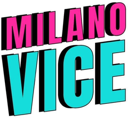 MILANO VICE trademark
