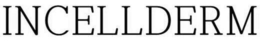 INCELLDERM trademark