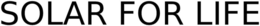 SOLAR FOR LIFE trademark