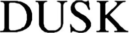 DUSK trademark
