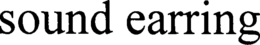 SOUND EARRING trademark