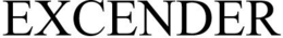 EXCENDER trademark