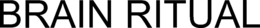 BRAIN RITUAL trademark
