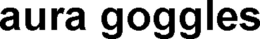 AURA GOGGLES trademark