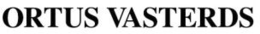 ORTUS VASTERDS trademark