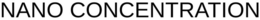 NANO CONCENTRATION trademark