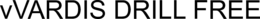 VVARDIS DRILL FREE trademark
