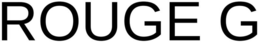ROUGE G trademark