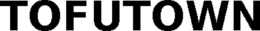 TOFUTOWN trademark
