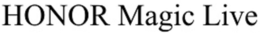 HONOR MAGIC LIVE trademark