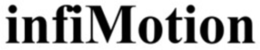 INFIMOTION trademark
