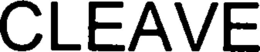 CLEAVE trademark