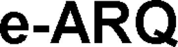 E-ARQ trademark