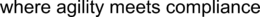 WHERE AGILITY MEETS COMPLIANCE trademark