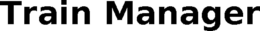TRAIN MANAGER trademark