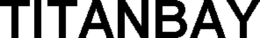 TITANBAY trademark