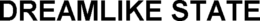 DREAMLIKE STATE trademark