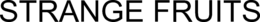 STRANGE FRUITS trademark