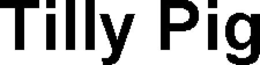 TILLY PIG trademark
