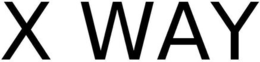 X WAY trademark
